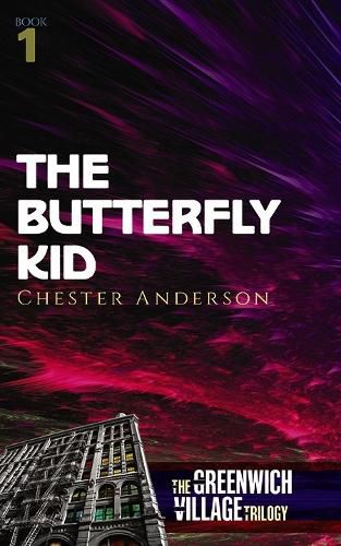 Cover image for The Butterfly Kid: The Greenwich Village Trilogy Book One