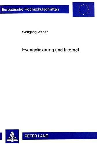 Cover image for Evangelisierung Und Internet: Theologische Sicht Auf Ein Neues Medium