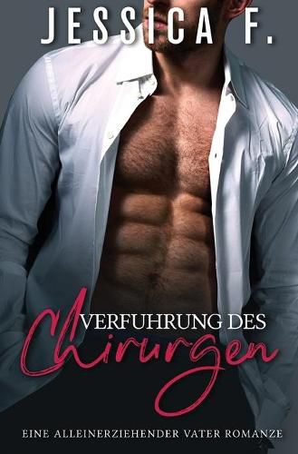 Cover image for Verfuhrung des Chirurgen: Eine Alleinerziehender Vater Romanze