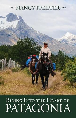 Cover image for Riding Into the Heart of Patagonia