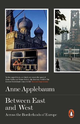Between East and West: Across the Borderlands of Europe