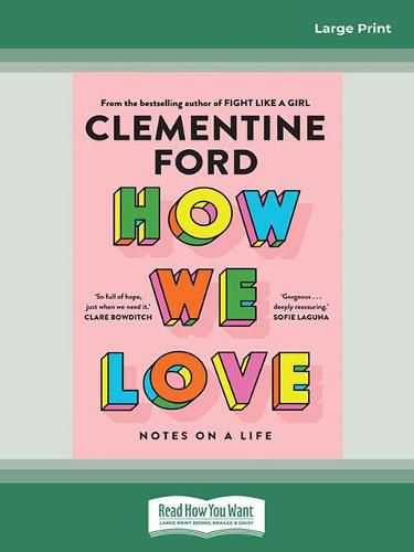 How We Love: Notes on a life