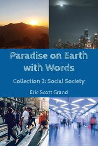 Cover image for Paradise on Earth with Words: Collection 2: Social Society