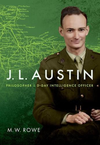 Cover image for J. L. Austin: Philosopher and D-Day Intelligence Officer