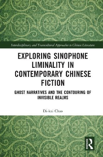 Cover image for Exploring Sinophone Liminality in Contemporary Chinese Fiction