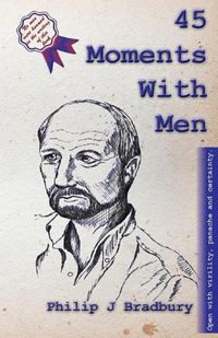 Cover image for 45 Moments With Men: Stories and articles for and about men