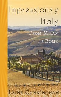 Cover image for Impressions of Italy: From Milan to Rome