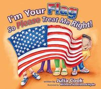 Cover image for I'm Your Flag, So Please Treat Me Right