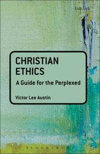 Cover image for Christian Ethics: A Guide for the Perplexed