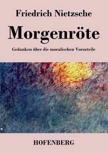 Cover image for Morgenroete: Gedanken uber die moralischen Vorurteile