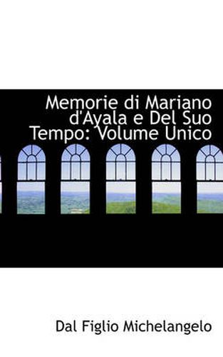 Cover image for Memorie Di Mariano D'Ayala E del Suo Tempo