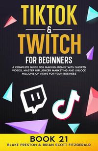 Cover image for TikTok & Twitch for Beginners