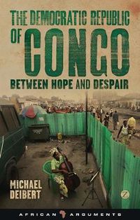 Cover image for The Democratic Republic of Congo: Between Hope and Despair