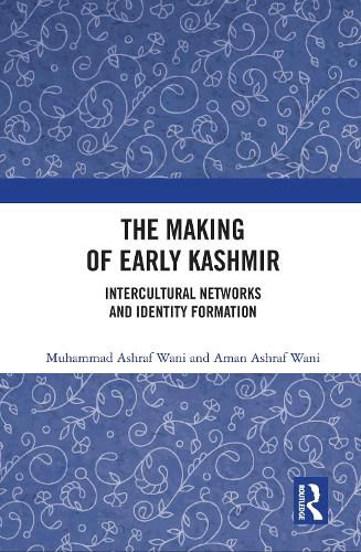 Cover image for The Making of Early Kashmir