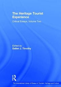 Cover image for The Heritage Tourist Experience: Critical Essays, Volume Two