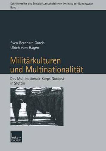 Cover image for Militarkulturen Und Multinationalitat: Das Multinationale Korps Nordost in Stettin