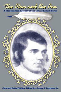 Cover image for The Plow and the Pen: A Fictionalized Account of the Life of Robert Burns