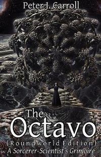 Cover image for Octavo: A Sorceror-Scientist's Grimoire (Roundworld Edition)