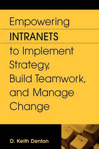 Cover image for Empowering Intranets to Implement Strategy, Build Teamwork, and Manage Change