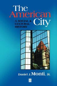 Cover image for The American City: Civic Culture in Sociohistorical Perspective