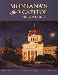 Cover image for Montana's State Capitol: The People's House