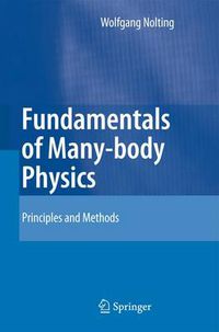 Cover image for Fundamentals of Many-body Physics: Principles and Methods