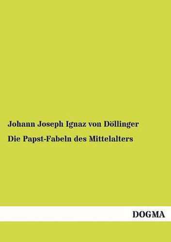 Cover image for Die Papst-Fabeln des Mittelalters