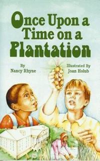 Cover image for Once Upon A Time On A Plantation