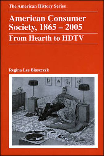 American Consumer Society - 1865-2005 From Hearth to HDTV