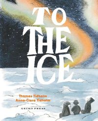 Cover image for To the Ice