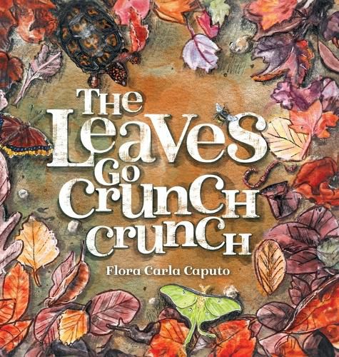 Cover image for The Leaves Go Crunch Crunch