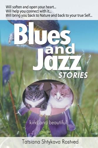 Cover image for Blues and Jazz Stories: for children at heart, their parents, grandparents and other animal and nature loving people...