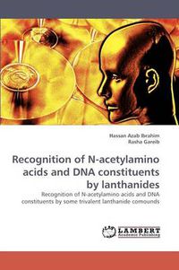 Cover image for Recognition of N-acetylamino acids and DNA constituents by lanthanides