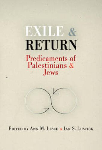 Cover image for Exile and Return: Predicaments of Palestinians and Jews