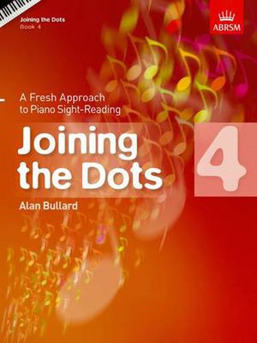 Cover image for Joining the Dots - Book 4: A Fresh Approach to Piano Sight-Reading