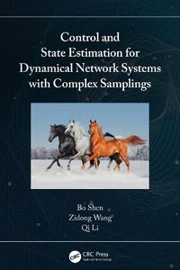 Cover image for Control and State Estimation for Dynamical Network Systems with Complex Samplings