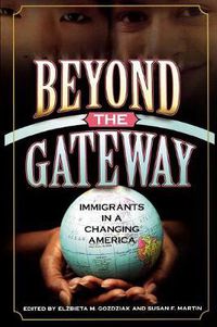 Cover image for Beyond the Gateway: Immigrants in a Changing America