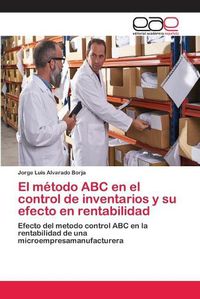 Cover image for El metodo ABC en el control de inventarios y su efecto en rentabilidad