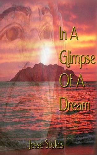 Cover image for In A Glimpse Of A Dream