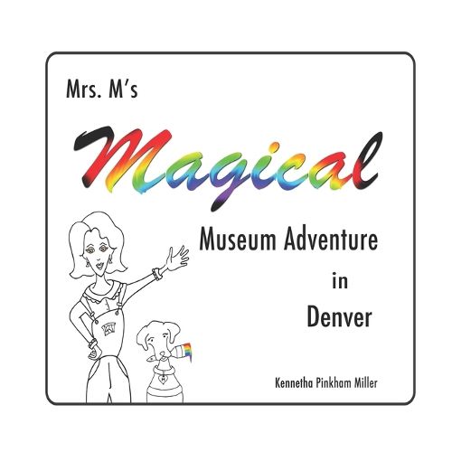 Cover image for Mrs. M's Magical Museum Adventure in Denver
