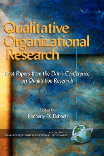 Qualitative Organizational Research: Best Papers from the Davis Conference on Qualitative Research