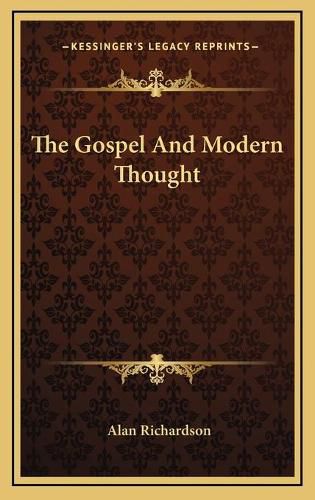 Cover image for The Gospel and Modern Thought the Gospel and Modern Thought