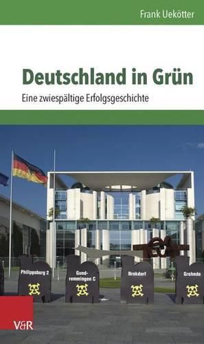 Cover image for Deutschland in Grun: Eine Zwiespaltige Erfolgsgeschichte