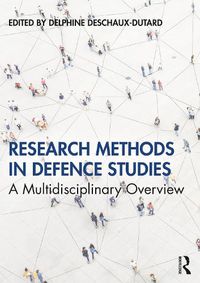 Cover image for Research Methods in Defence Studies: A Multidisciplinary Overview