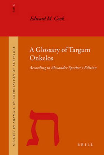 A Glossary of Targum Onkelos: According to Alexander Sperber's Edition