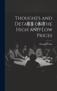 Cover image for Thoughts and Details on the High and Low Prices