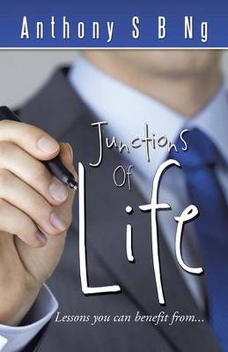 Cover image for Junctions of Life: Lessons You Can Benefit From...