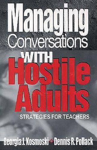 Cover image for Managing Conversations With Hostile Adults: Strategies for Teachers