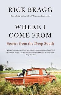 Cover image for Where I Come From: Stories from the Deep South