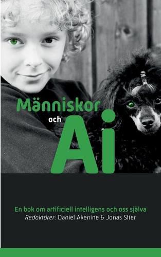 Manniskor och AI: En bok om artificiell intelligens och oss sjalva